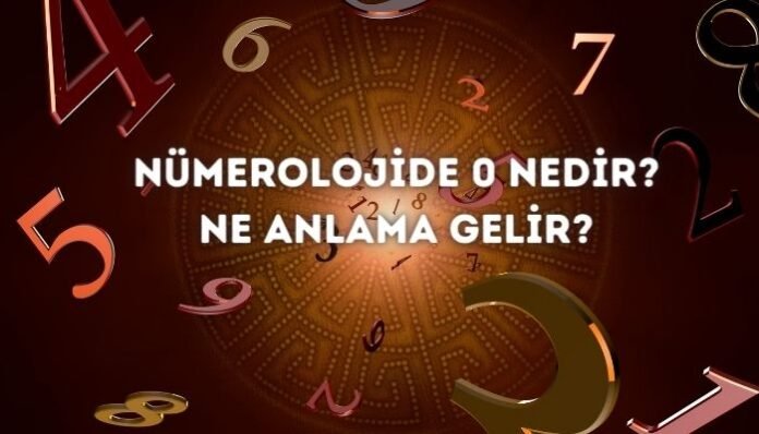 Nümerolojide 0 (Sıfır) Ne Demek Nümerolojide 0 (Sıfır) Ne Demek