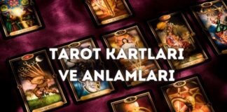 Tarot Kartları ve Anlamları Nelerdir? Tarot Kartları ve Anlamları Nelerdir