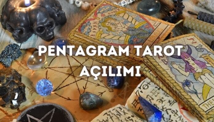 Tarot Pentagram Falı Açılımı Nedir ve Nasıl Yapılır Tarot Pentagram Falı Açılımı Nedir ve Nasıl Yapılır