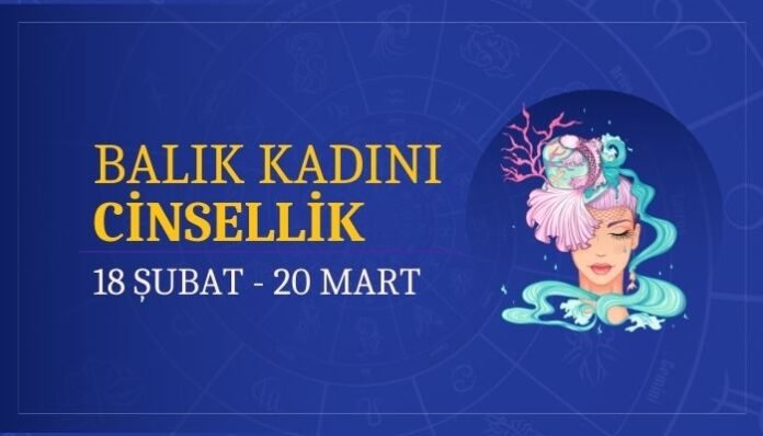 Balık Burcu Kadını Cinsellik Balık Burcu Kadını Cinsellik