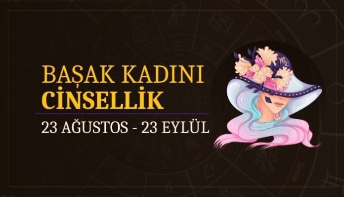 Başak Burcu Kadını Cinsellik Başak Burcu Kadını Cinsellik
