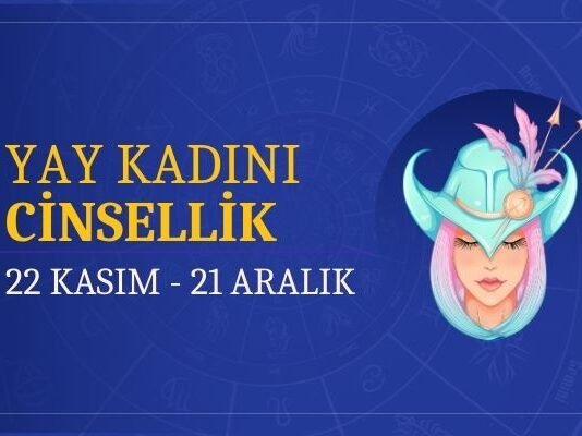 Yay Burcu Kadını Cinsellik ve Uyum Yay Burcu Kadını Cinsellik