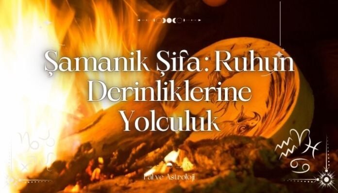 Şamanik Şifa Nedir