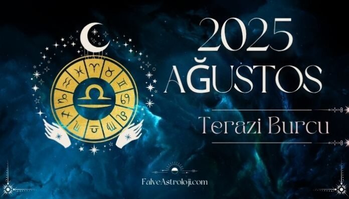 Terazi Burcu Ağustos Ayı Burç Yorumları Terazi Burcu Ağustos Ayı Burç Yorumları