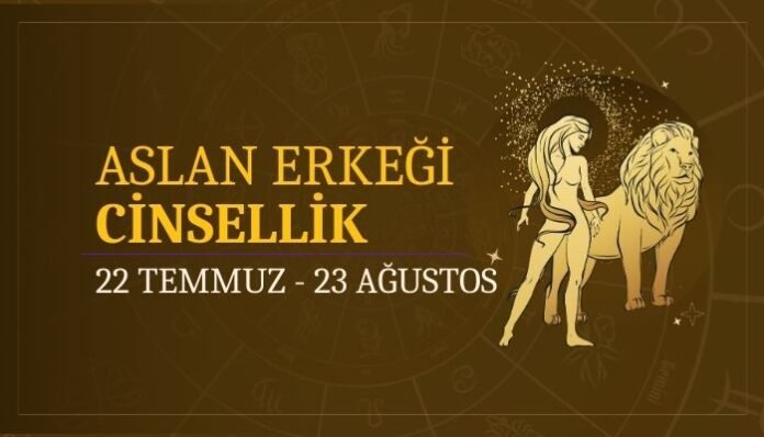 Aslan Burcu Erkeği Cinsellik ve Uyum Aslan Burcu Erkeği Cinsellik ve Uyum