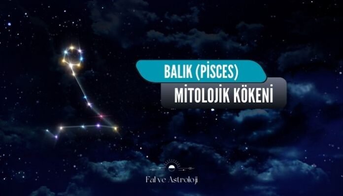 Balık Burcu Mitolojik Hikayesi Balık Burcu Mitolojik Hikayesi