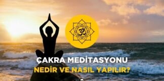 Çakra Meditasyonu Nedir ve Nasıl Yapılır? Çakra Meditasyonu Nedir ve Nasıl Yapılır