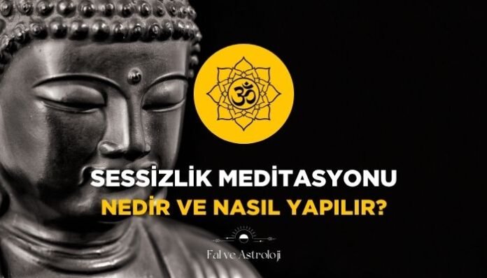 Sessizlik Meditasyonu Nedir ve Nasıl Yapılır