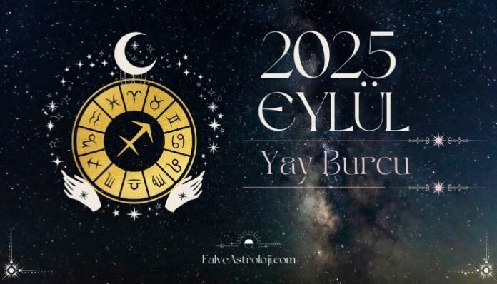 Yay Burcu Eylül Ayı Burç Yorumları Yay Burcu Eylül Ayı Burç Yorumları