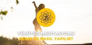 Yürüyüş Meditasyonu Nedir ve Nasıl Yapılır? Yürüyüş Meditasyonu Nedir ve Nasıl Yapılır