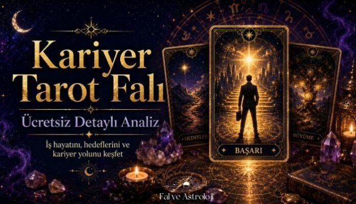 Kariyer Tarot Falı – Ücretsiz Detaylı Analiz