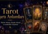 Tarot Kartı Anlamları – Ücretsiz Detaylı Analiz Tarot Kartı Anlamları – Ücretsiz Detaylı Analiz