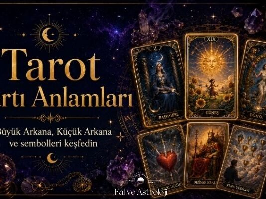 Tarot Kartı Anlamları – Ücretsiz Detaylı Analiz Tarot Kartı Anlamları – Ücretsiz Detaylı Analiz