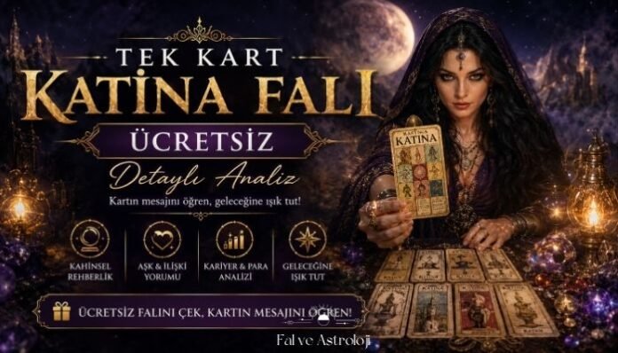 Tek Kart Katina Falı Ücretsiz Detaylı Analiz