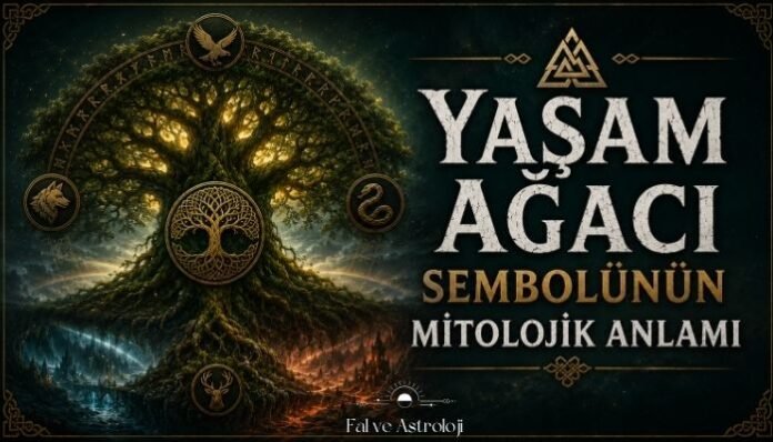 Yaşam Ağacı Sembolünün Mitolojik Anlamı